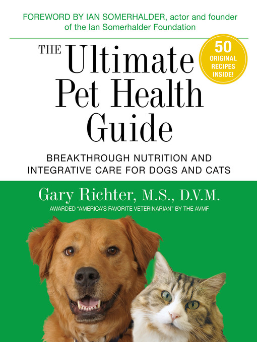 Title details for The Ultimate Pet Health Guide by Gary Richter, MS, DVM - Available